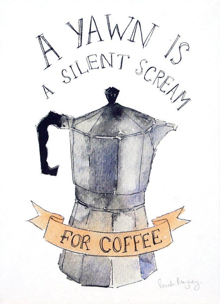 Drinks Coffee - Silent Scream Unframed