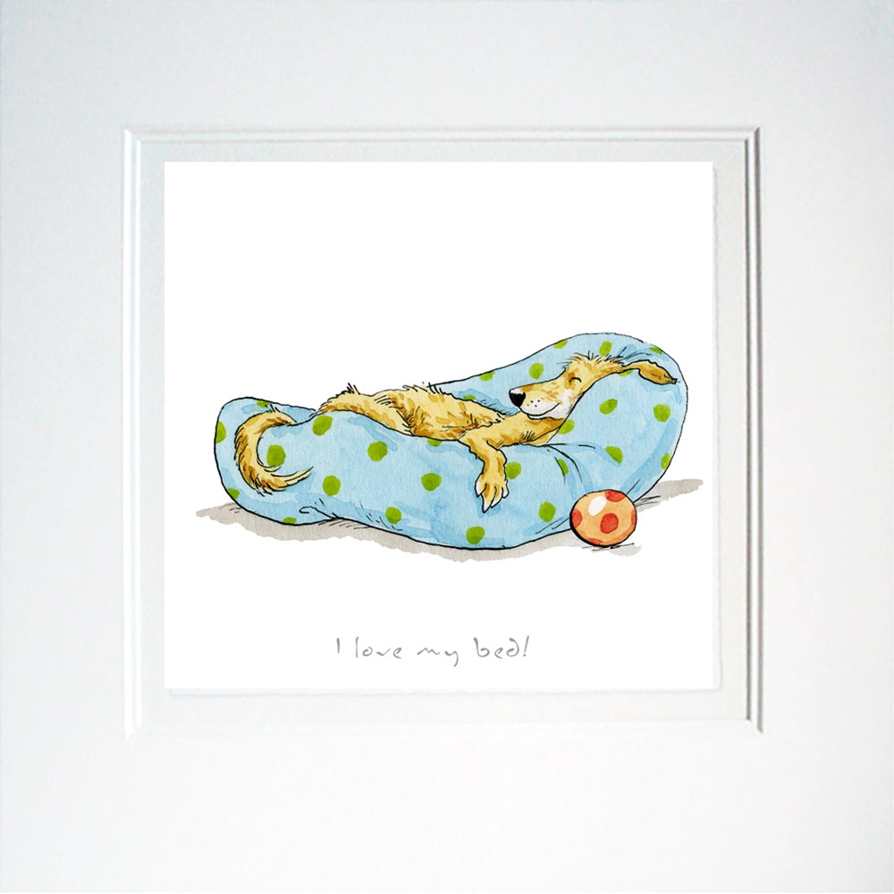 A Dog's Life - I Love My Bed Unframed
