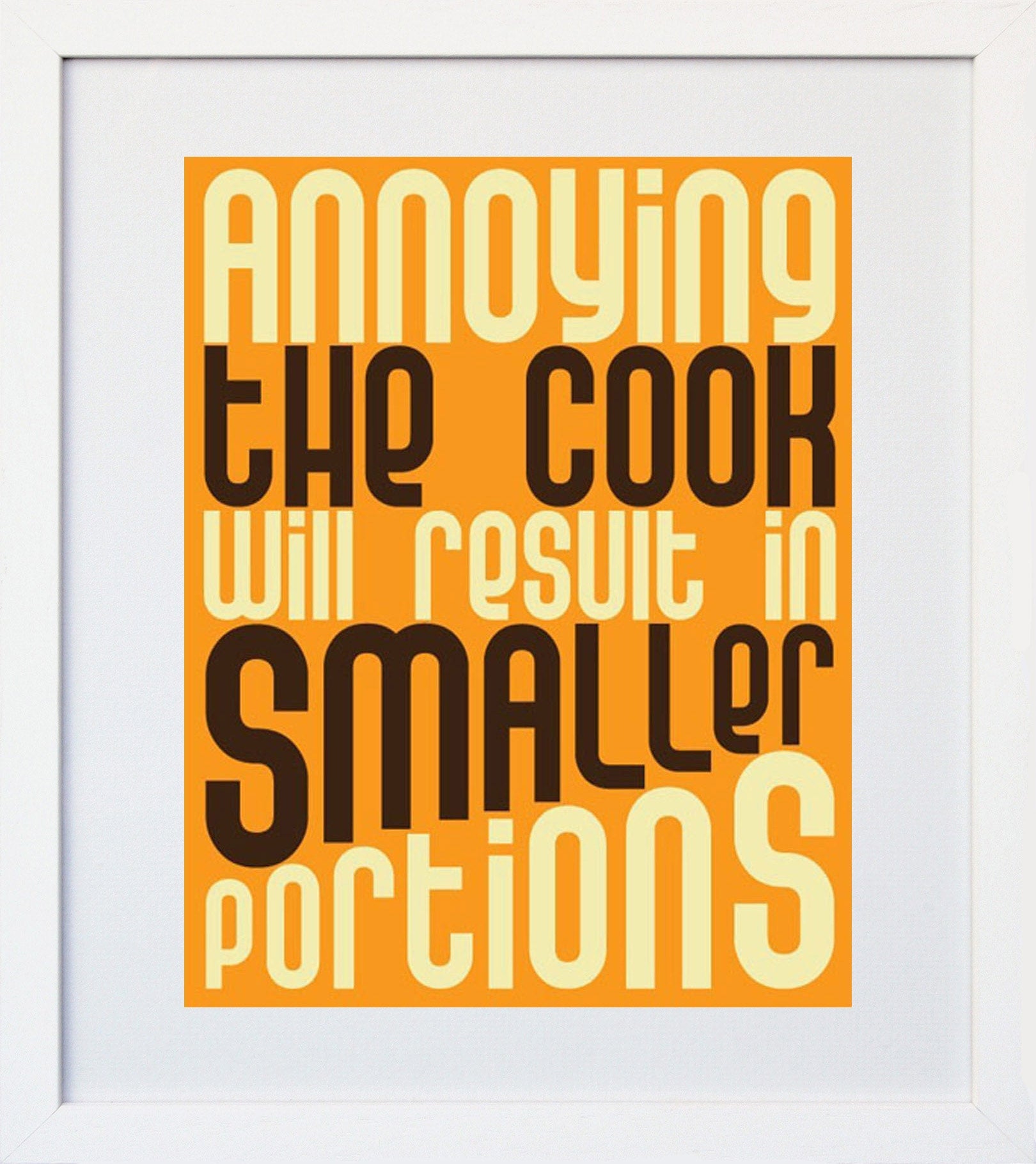 Annoying The Cook White Frame
