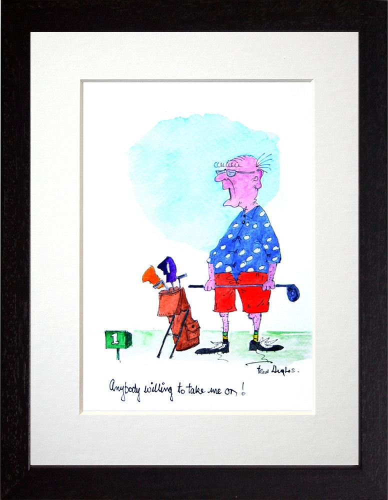 Anybody Willing To Take Me On? Framed