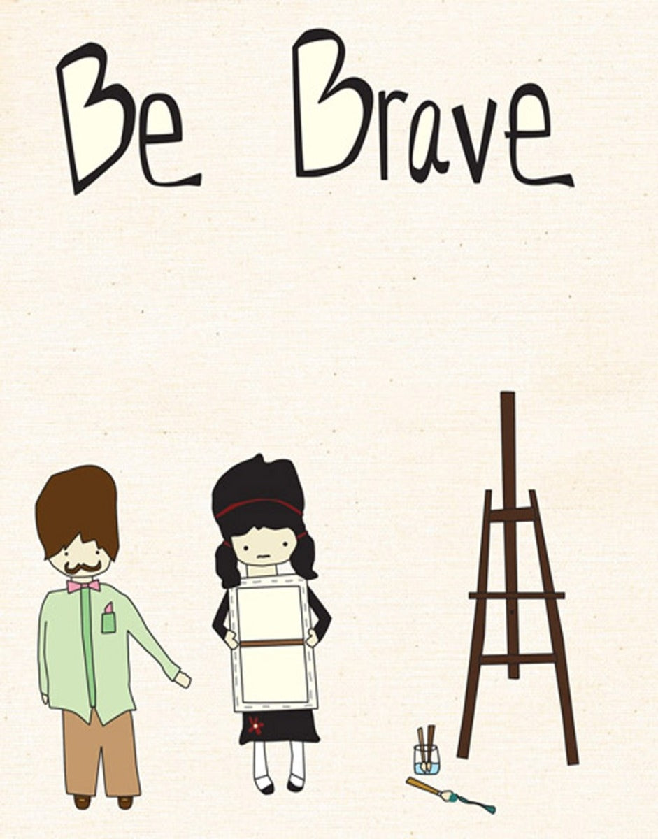 Be Brave