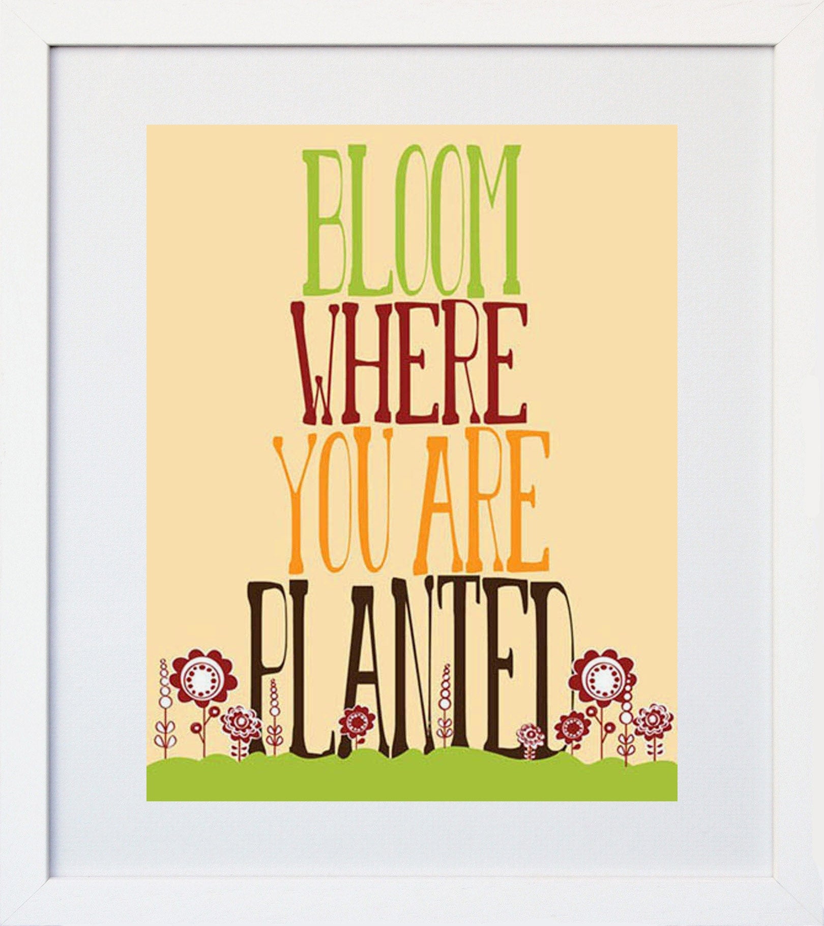 Bloom where You Are Planted-Standard-White Box Frame