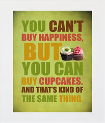 You Can't Buy Happiness - Cupcakes (Green) Unframed