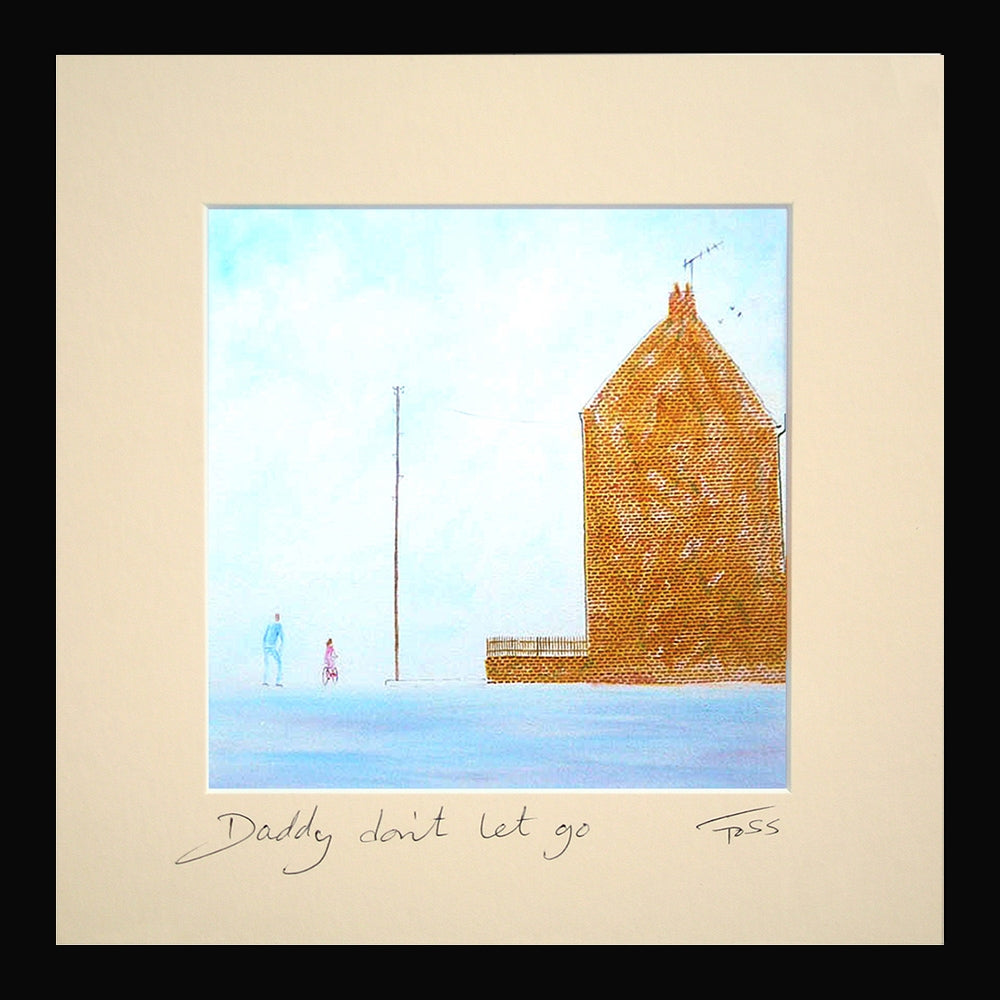 Daddy Don't Let Go Framed 15 x 15