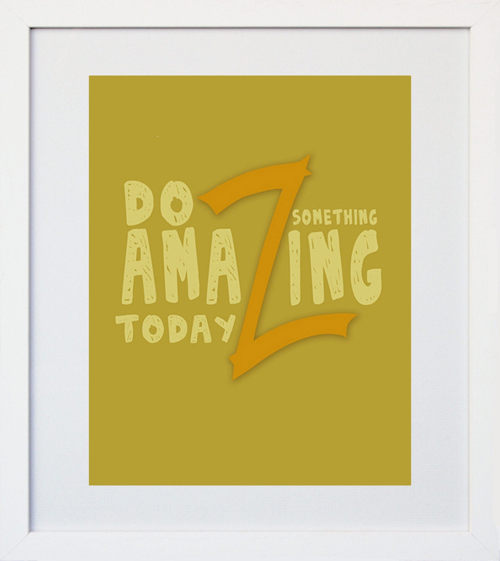 Do Something Amazing Today White Frame