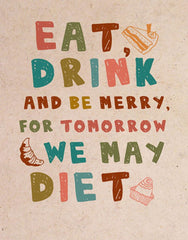 Eat Drink And Be Merry
