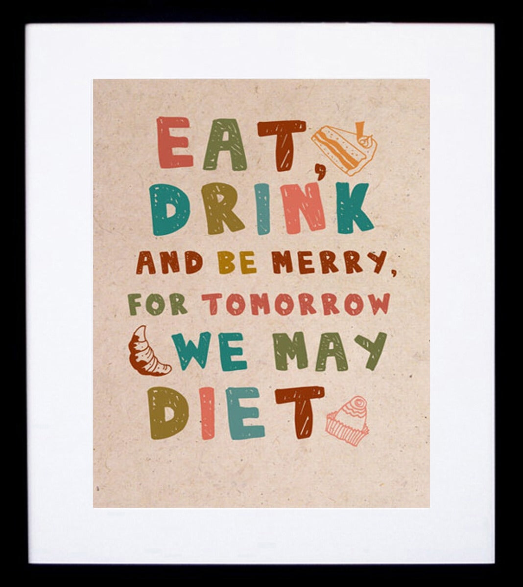 Eat, Drink And Be Merry Framed