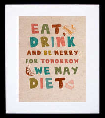 Eat, Drink And Be Merry Framed