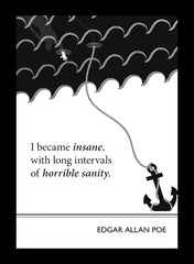 Edgar Allan Poe - I Became Insane-38 x 53.5-Flat Black Frame