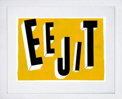 Northern Irish Slang - Eejit White Frame