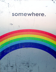 Somewhere (Over The Rainbow) Unframed