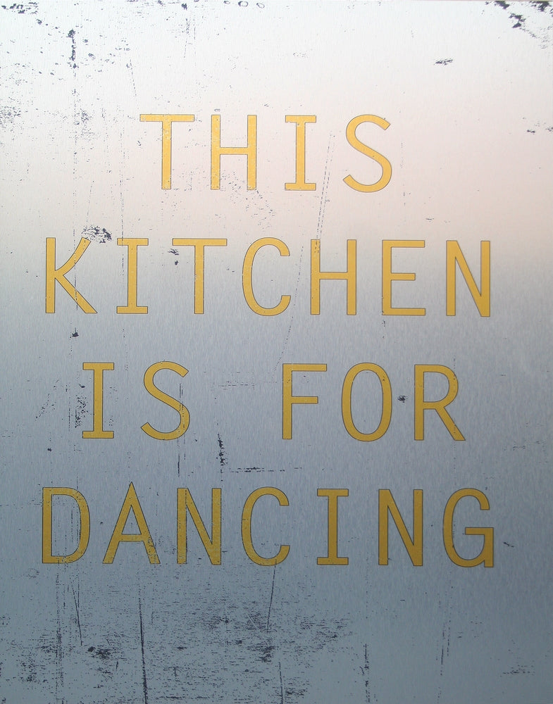 This Kitchen Is For Dancing Unframed