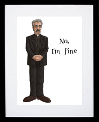 Father Ted - Father Stone - No I'm Fine - Black Box Frame (With Mount)