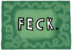 Northern Irish Slang - Feck Unframed