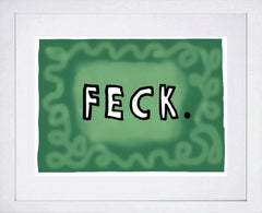 Northern Irish Slang - Feck White Frame