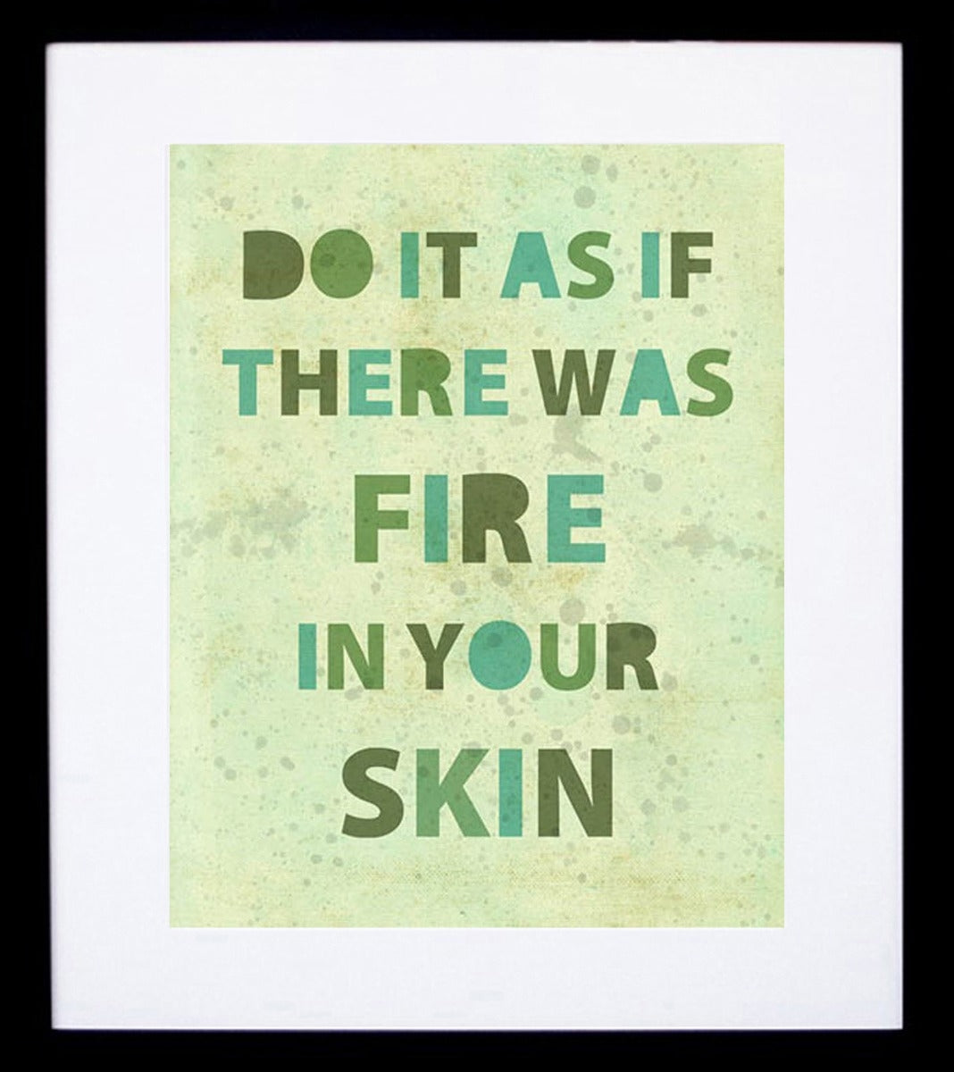 Fire In Your Skin Frame Black