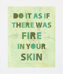 Fire In Your Skin Unframed