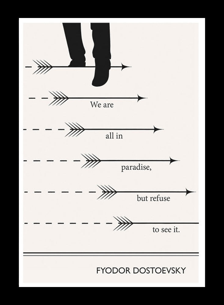 Fyodor Dostoevsky - We Are All In Paradise Frame Black
