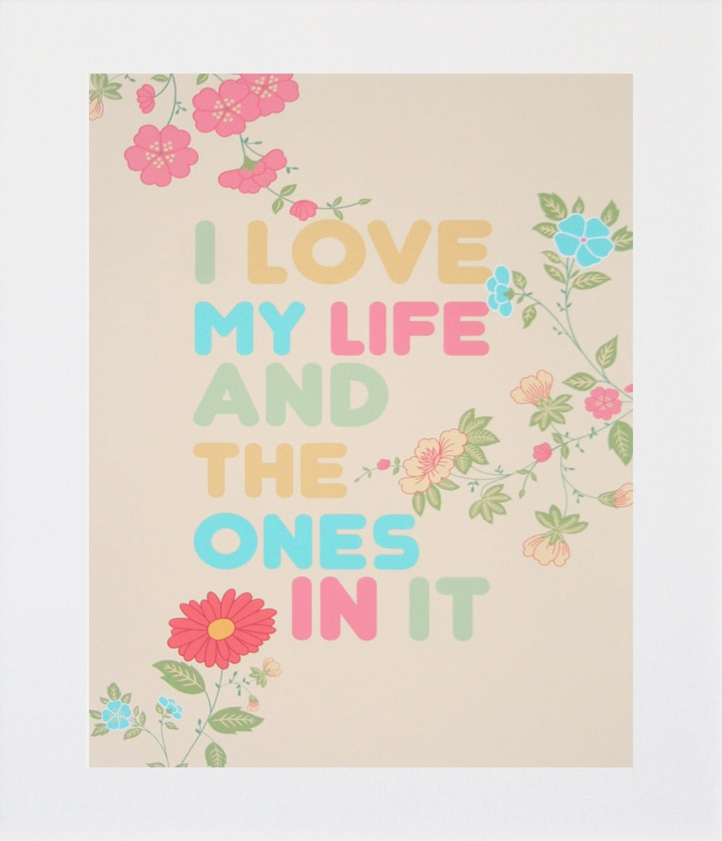 I Love my Life And The Ones In It in Peach Unframed