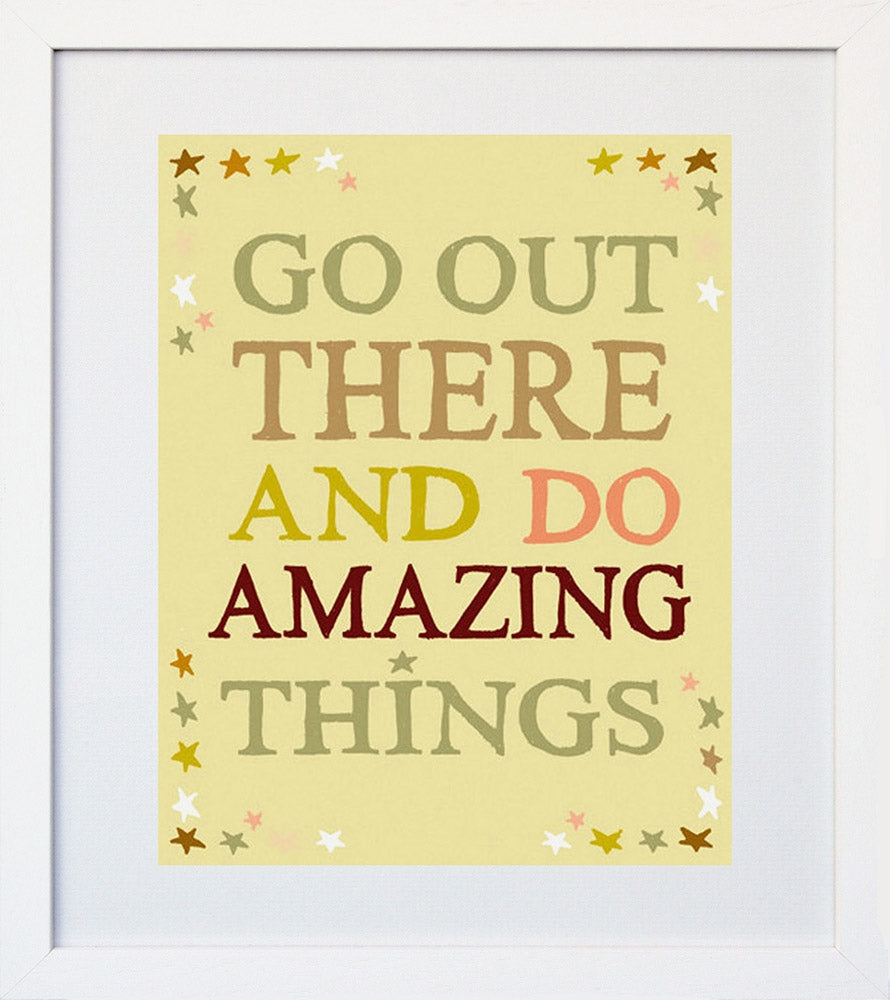 Go Out There And Do Amazing Things White Frame