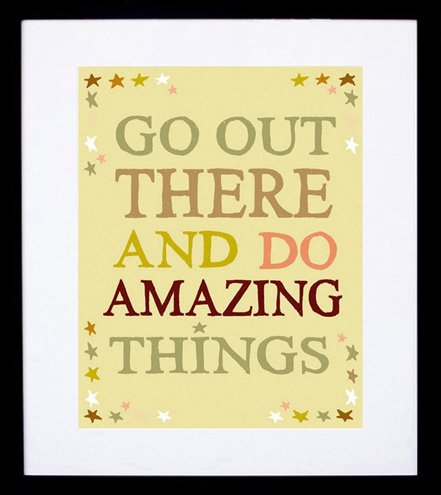 Go Out There And Do Amazing Things Framed