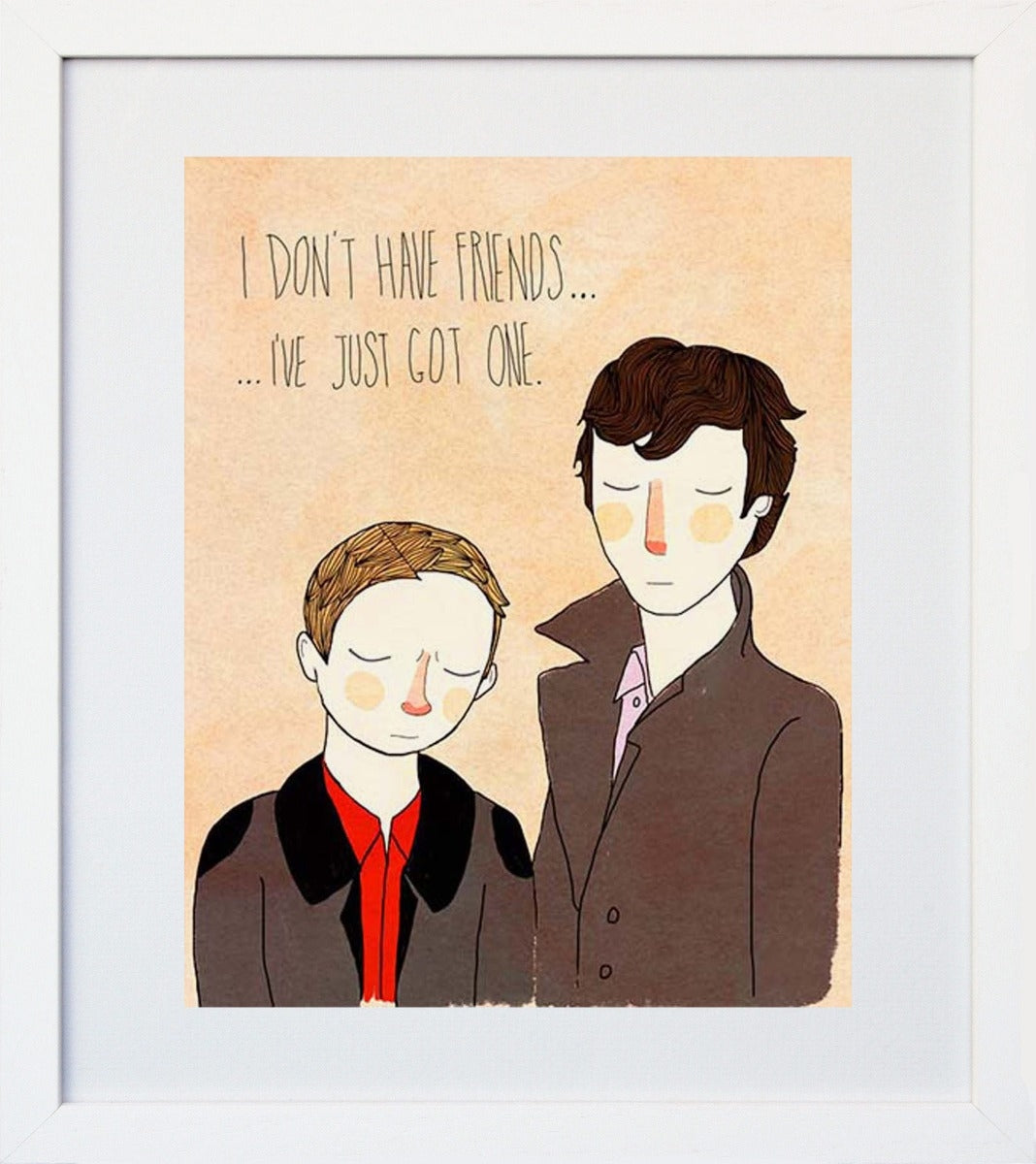 I Don't Have Any Friends