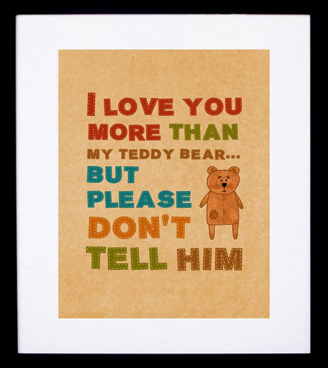 I Love You More Than My Teddy Bear Framed