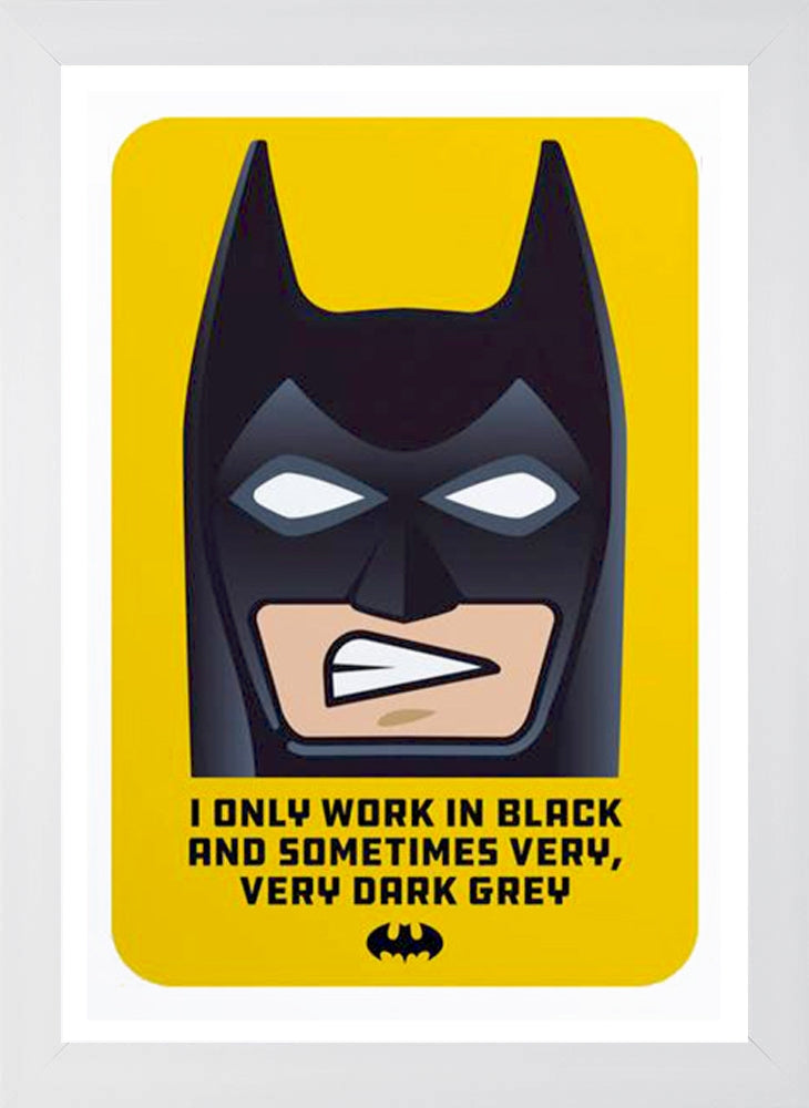 I Only Work In Black White Frame