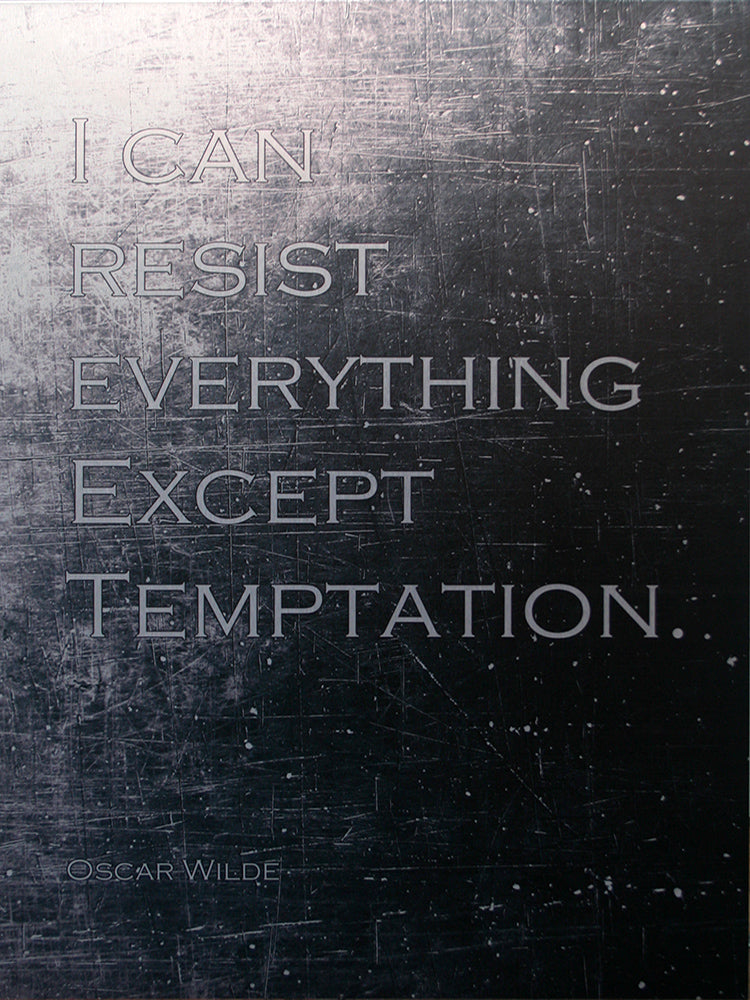 Aluminium Print: I Can Resist Everything Unframed