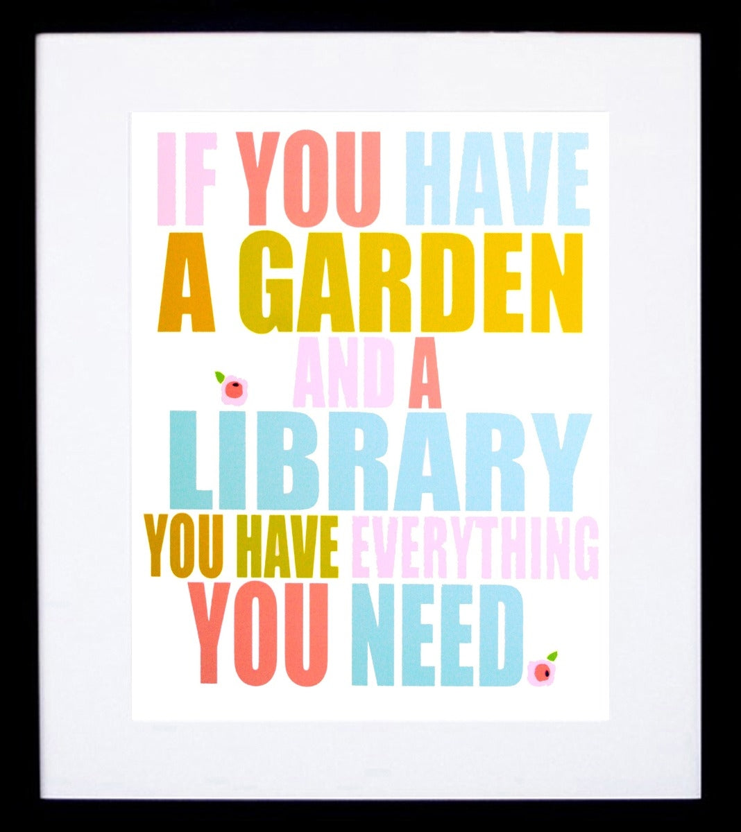 If You Have a Garden (Pink) Framed