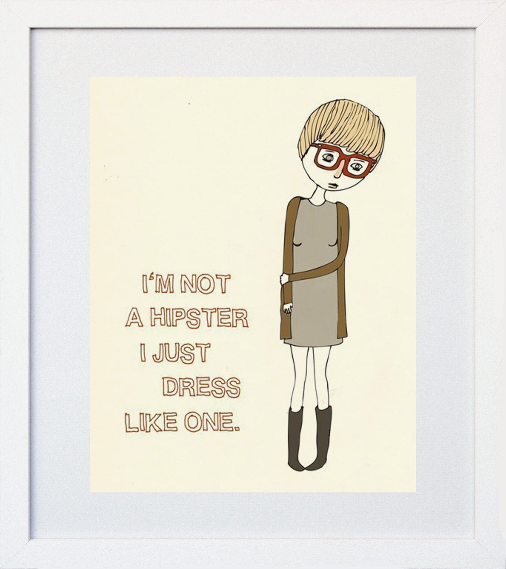 I'm Not a Hipster Female White Frame
