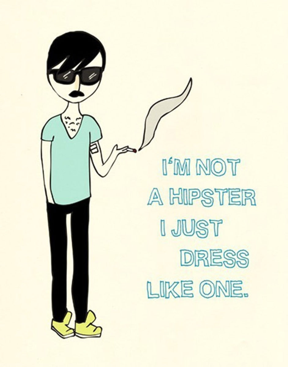 I'm Not a Hipster Male