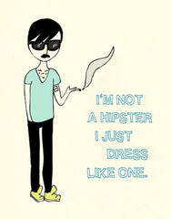 I'm Not a Hipster Male