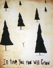 In Time You Too Will Grow