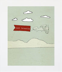 Just Breathe Unframed