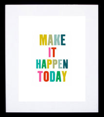 Make It Happen Framed