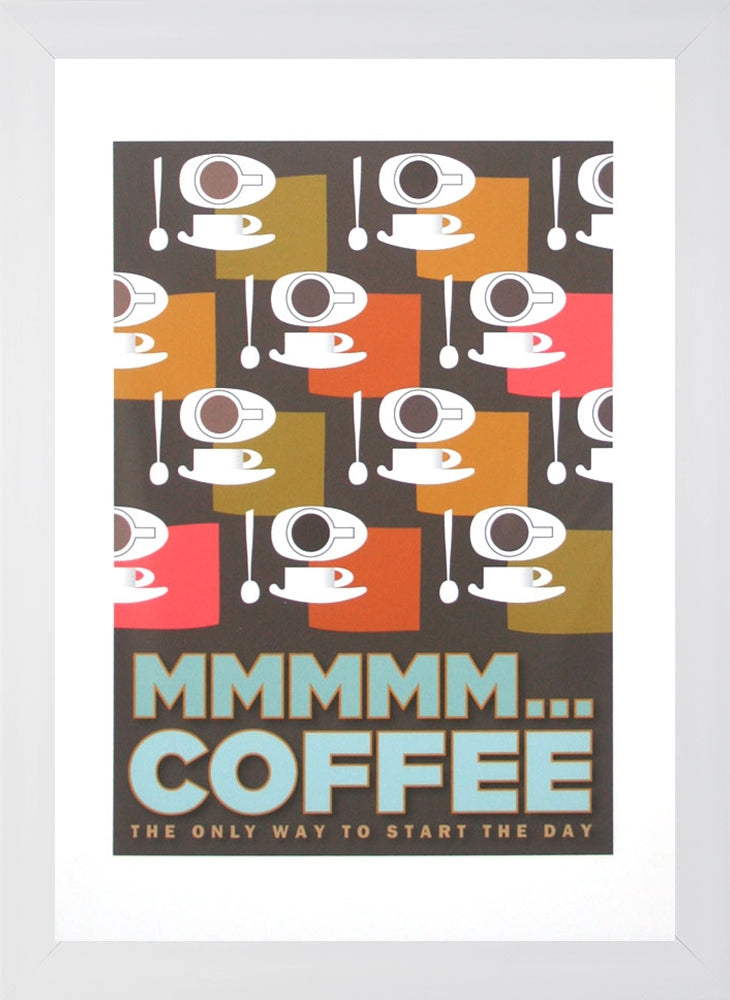 Mmm...Coffee White Frame