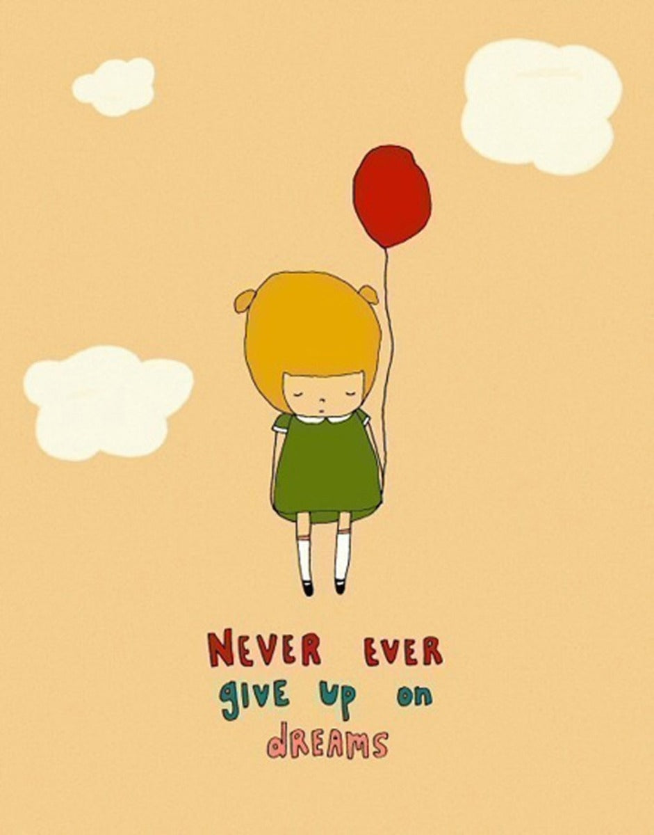 Never Ever Give Up On Dreams