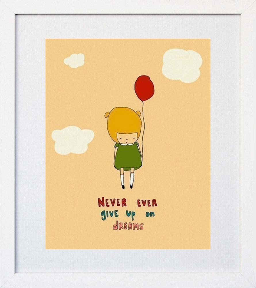 Never Ever Give Up On Dreams White Frame