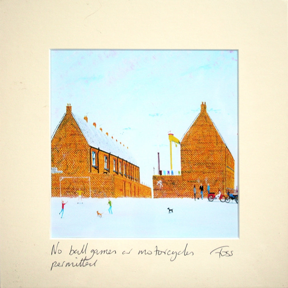 No Ball Games or Motorcycles Unframed 15 x 15