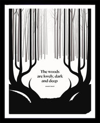 Robert Frost - The Woods Are Lovely, Dark and Deep Black Box Frame