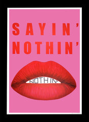 Sayin Nothin - Flat Black Frame