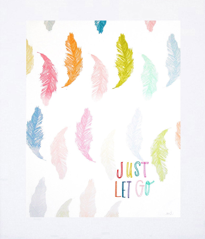Just Let Go Unframed