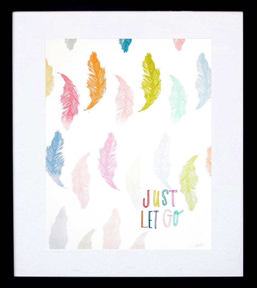 Just Let Go Framed