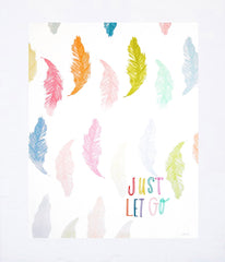 Just Let Go Unframed