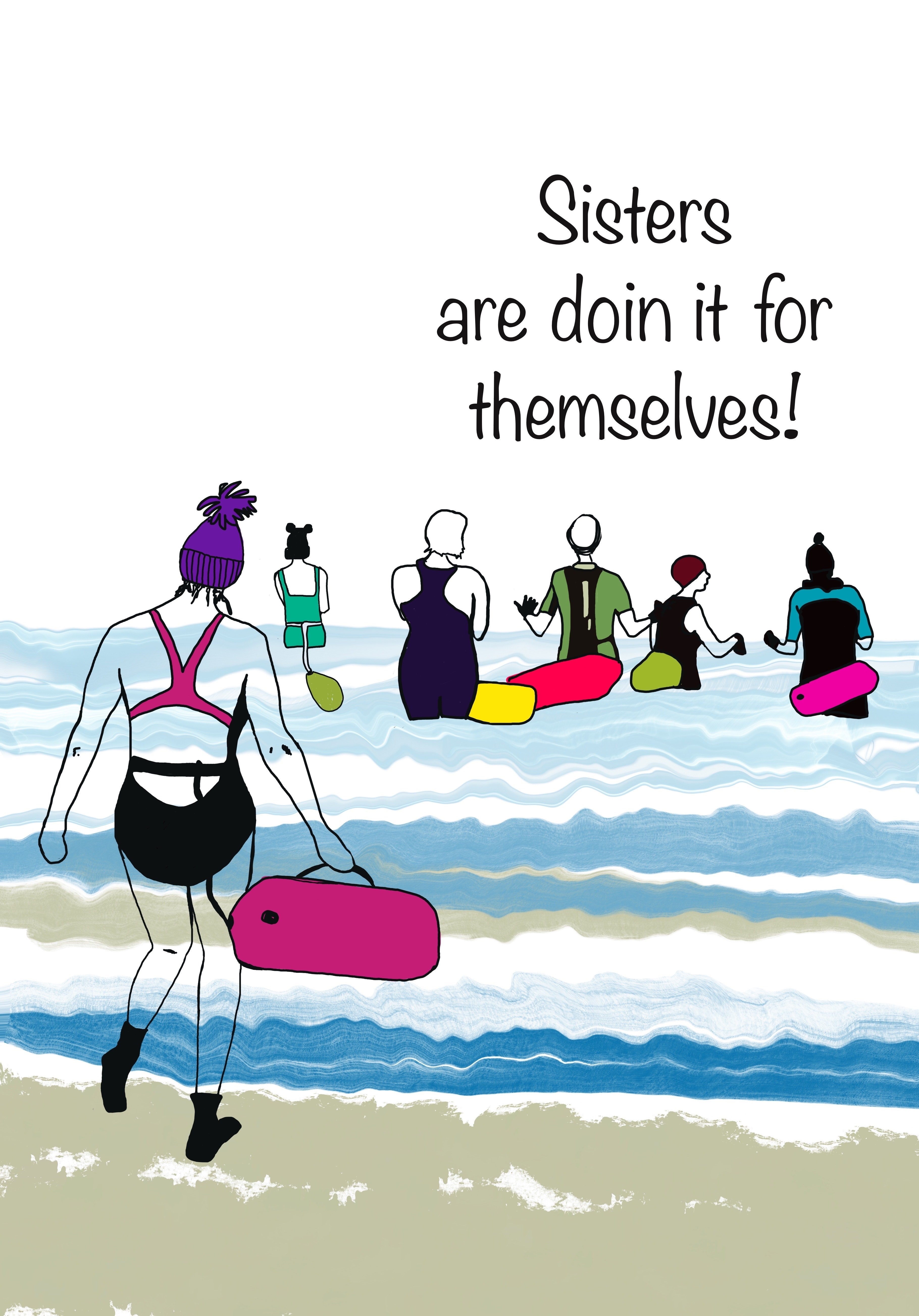 Print - Sea Swimmers - Sisters Are Doin It For Themselves Unframed