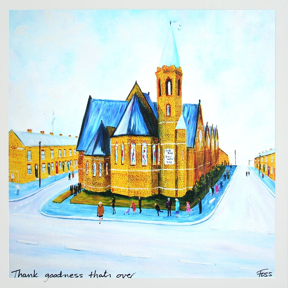 Thank Goodness that's Over Unframed 40 x 40