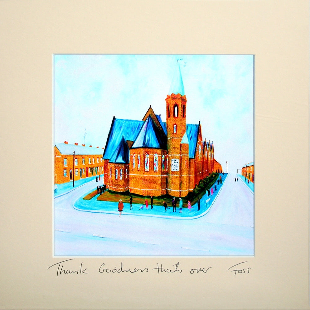 Thank Goodness that's Over Unframed 15 x 15