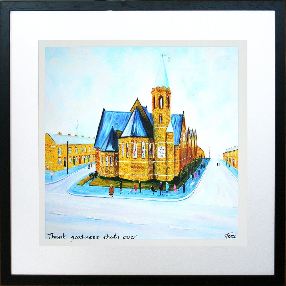 Thank Goodness that's Over Framed 40 x 40