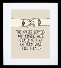 The Spaces Between Your Fingers Framed